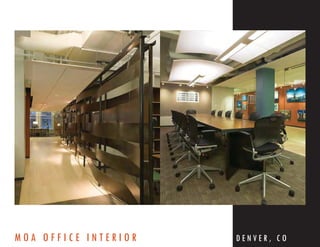 MOA OFFICE INTERIOR   DENVER, CO
 