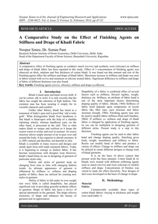 Noopur Sonee et al Int. Journal of Engineering Research and Applications
ISSN : 2248-9622, Vol. 4, Issue 2( Version 3), February 2014, pp.47-52

RESEARCH ARTICLE

www.ijera.com

OPEN ACCESS

A Comparative Study on the Effect of Finishing Agents on
Stiffness and Drape of Khadi Fabric
Noopur Sonee, Dr. Suman Pant
Research Scholar Institute of Home Economics, Delhi University, Delhi, India
Head of the Department Faculty of Home Science, Banasthali University, Rajasthan

Abstract
A comparative effect of finishing agents as synthetic starch (revive) and synthetic resin (silicone) on stiffness
and drape of khadi fabric has been reported in this study. Effect of 3 concentration of finishing agents was
observed on thick, medium and fine thickness of cotton khadi. It was found out that amount and size of the
finishing agents affect the stiffness and drape of khadi fabric. Maximum increase in stiffness and drape was seen
in fabric treated with revive and minimum in silicone treated fabric. Significant difference in stiffness and drape
of fabric of different thickness was also found.
Key words: Finishing agents (revive, silicone), stiffness and drape co-efficient.

I. Introduction
Khadi is hand spun and hand woven cloth. It
can be cotton, silk or wool. It is only recently that the
fabric has caught the attention of high fashion. The
common man has been wearing it simply for its
versatile character and comfort.
Unlike other fabrics, khadi has stood as a
testament of India‟s past and is proof that „old is truly
gold‟. What distinguishes khadi from handloom is
that khadi is hand-spun with the help of a charkha
(spinning wheel), whereas handloom yarn, on the
other hand, is processed in the mill. This is what
makes khadi so unique and resilient as it keeps the
wearer warm in winter and cool in summer. Its weave
structure allows ample amount of air to pass over and
around the body. It has capacity to absorb moisture. It
is 100% natural and therefore, not harmful to skin.
Khadi is available in many weaves and designs and
stands apart from mill made unnatural fabrics. Today
it is beginning to emerge as fashion fabric. It has
become synonymous with designer wear. However,
khadi‟s hand limits its use in designing of garment of
particular styles only.
Pattern and styles of garment keep on
changing from time to time with changing fashion
trends. As ultimate appearance of garment is
influenced by stiffness vs. softness and draping
quality of fabric, these are utilized for creating new
styles in garment.
Ability of fabric to fall under its own weight
into wavy folds is called drapability, has played
significant role in providing graceful aesthetic effects
in garment. Drape of fabric has been a device of
special adornment in the garment. The drape relieves
monotony of shape and enhances the beauty of
garment and its appreciation.
www.ijera.com

Drapability of a fabric is combined effect of several
factors such as stiffness, flexural rigidity, weight,
thickness etc. Stiffness, an attribute of fabric hand is
one of the most important factors determining
draping quality of fabric. (Booth, 1968) Stiffness of
fabric itself depends upon components of textile
fabric like fiber type, yarn structure and fabric
structure (Joseph, 1986). Finishing agents may also
be used to modify fabric stiffness (Pant and Chaulker,
2004). If stiffness vs. softness and drape of khadi
fabric is changed by application of finishing agents,
its use can be multiplied in designing garment of
different styles. Present study is a step in this
direction.
Finishing agents can be used to alter fabric
hand and change draping quality. Starching gives
body, weight, smoothness and stiffness to fabric.
Resins can modify hand of fabric and produce a
variety of effects. Change in stiffness and drape can
be utilized to create different designs or change look
of khadi garments.
It is on the basis of above context that
present work has been planned. Cotton khadi & its
blends were treated with different stiffening agents
such as starch (revive) and resin (silicone) to modify
stiffness and drape. Concentration of finishes was
varied to study the effect discretely. New designs of
skirt were developed on the basis of change in drape.

II. Methodology
Material
Fabric:
Commercially available three types of
cotton khadi fabrics varying in thickness and weight
were used (table 1).

47 | P a g e

 