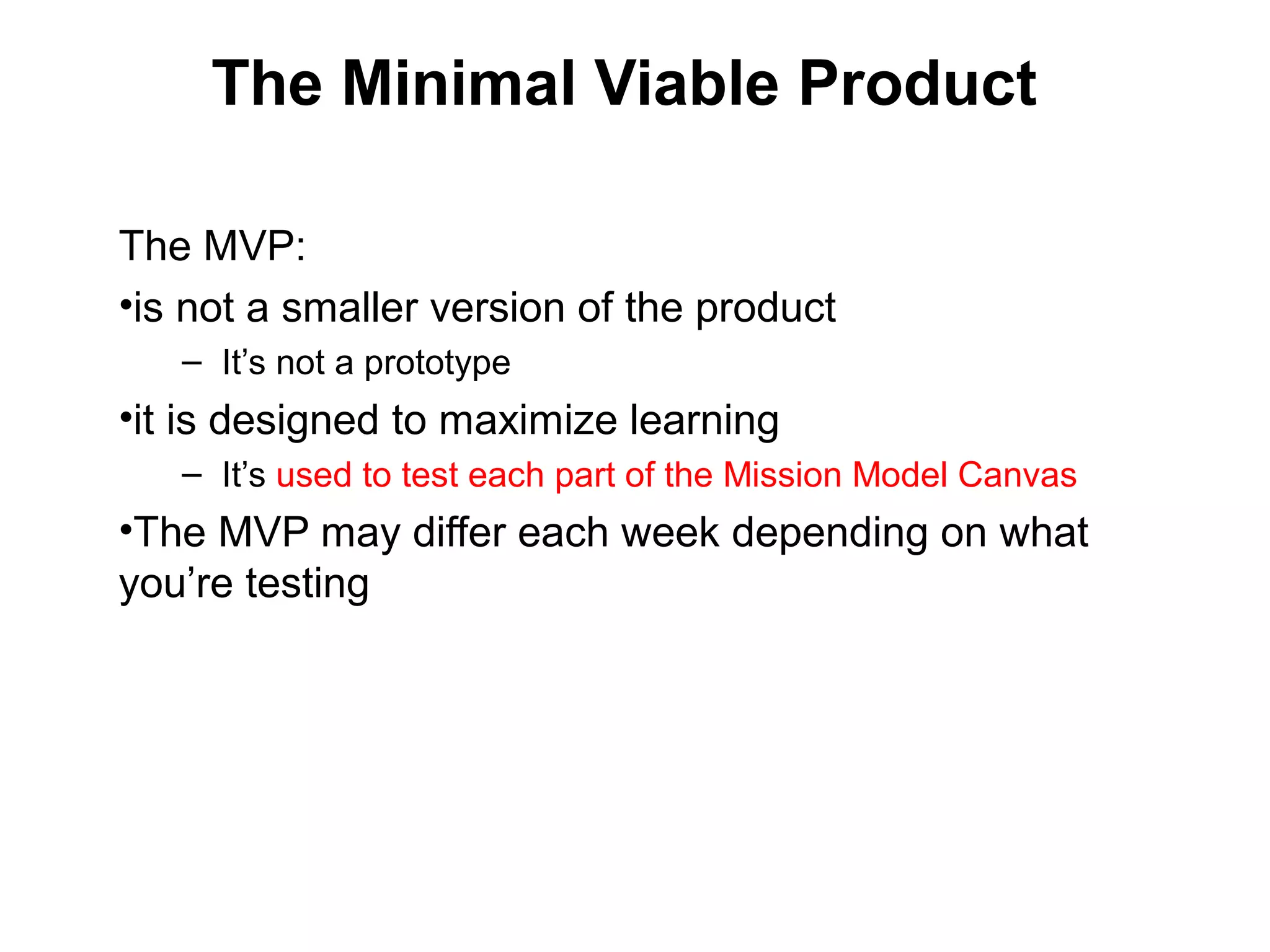 First Pass of What to Ask (2)
The Solution
- How do you solve the problem today?
- Is some portion of the problem being solved?
- How painful is the current solution?
- Has anyone else tried to solve the problem?
- What do you envision the solution to look like?
 