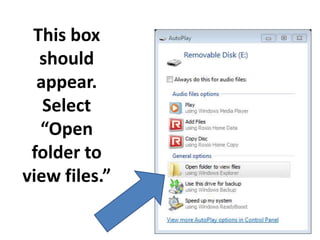 This box
  should
  appear.
   Select
  “Open
 folder to
view files.”
 