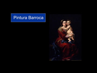 Pintura Barroca
 