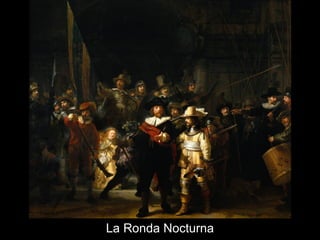 La Ronda Nocturna
 