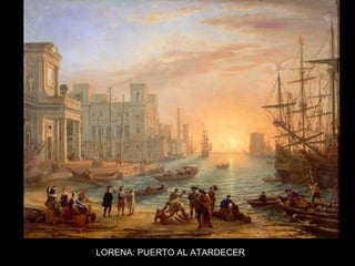 LORENA: PUERTO AL ATARDECER
 