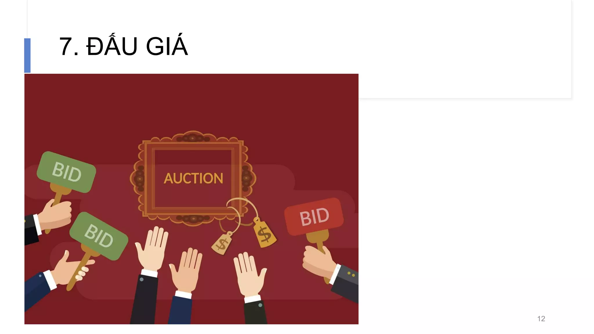7. ĐẤU GIÁ
12
 