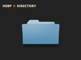 H5BP ★ DIRECTORY
 