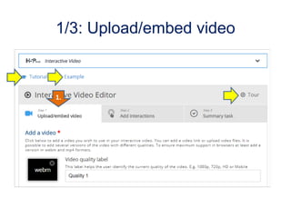 1/3: Upload/embed video
1.
 