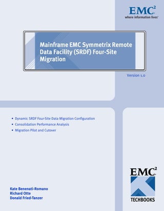 TechBook: Mainframe EMC Symmetrix Remote Data Facility (SRDF) Four-Site Migration   