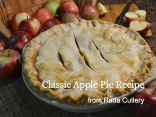 Classic Apple Pie Recipe
from Rada Cutlery
 