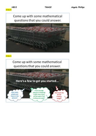 H810 TMA02 Angela Phillips 
Slide 5 
Slide 6 
 