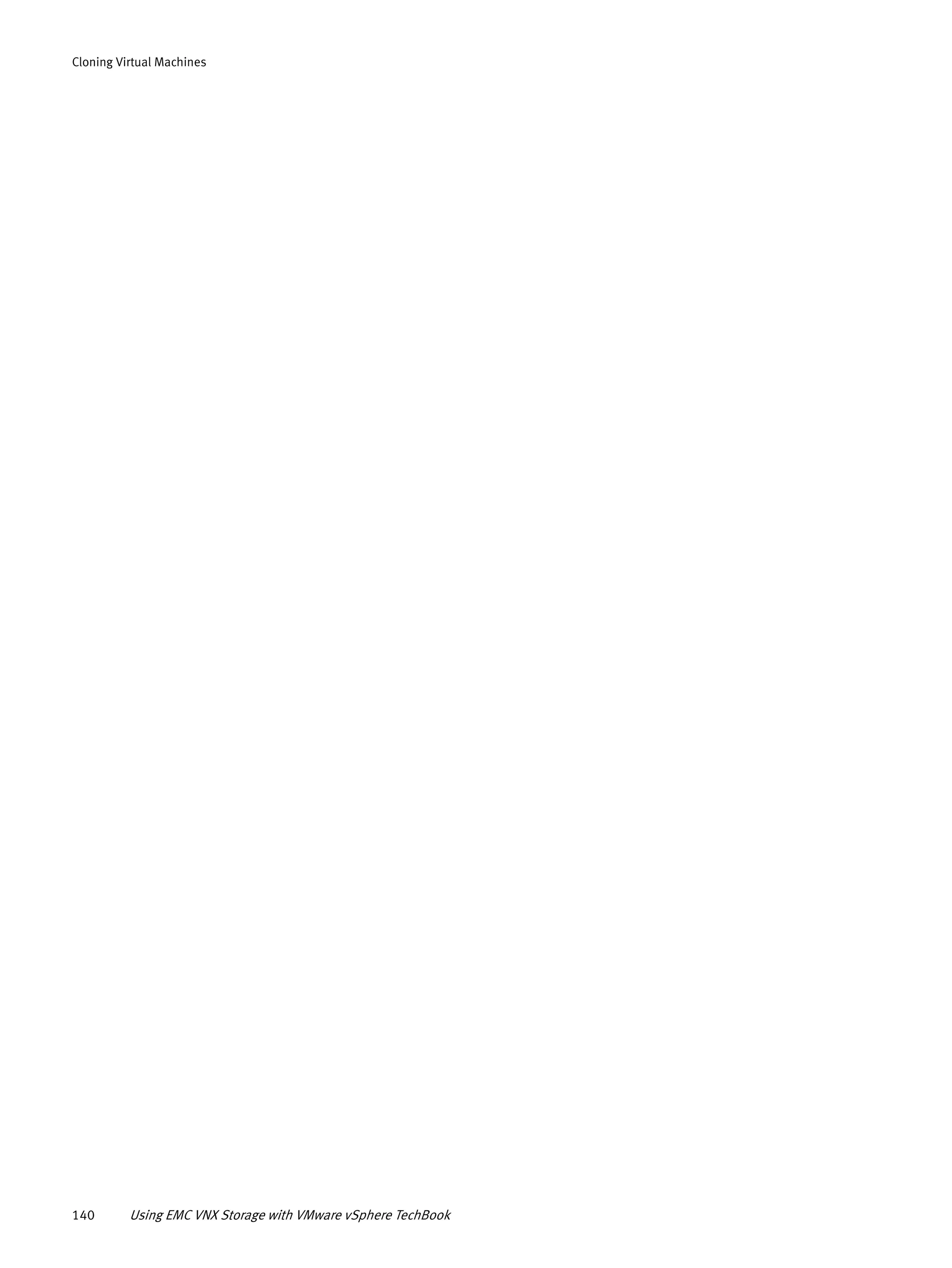 140 Using EMC VNX Storage with VMware vSphere TechBook
Cloning Virtual Machines
 