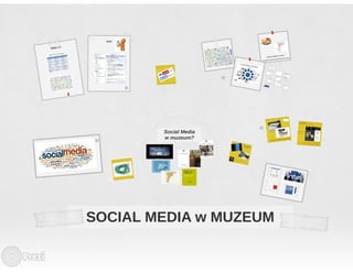 Social media w muzeum I