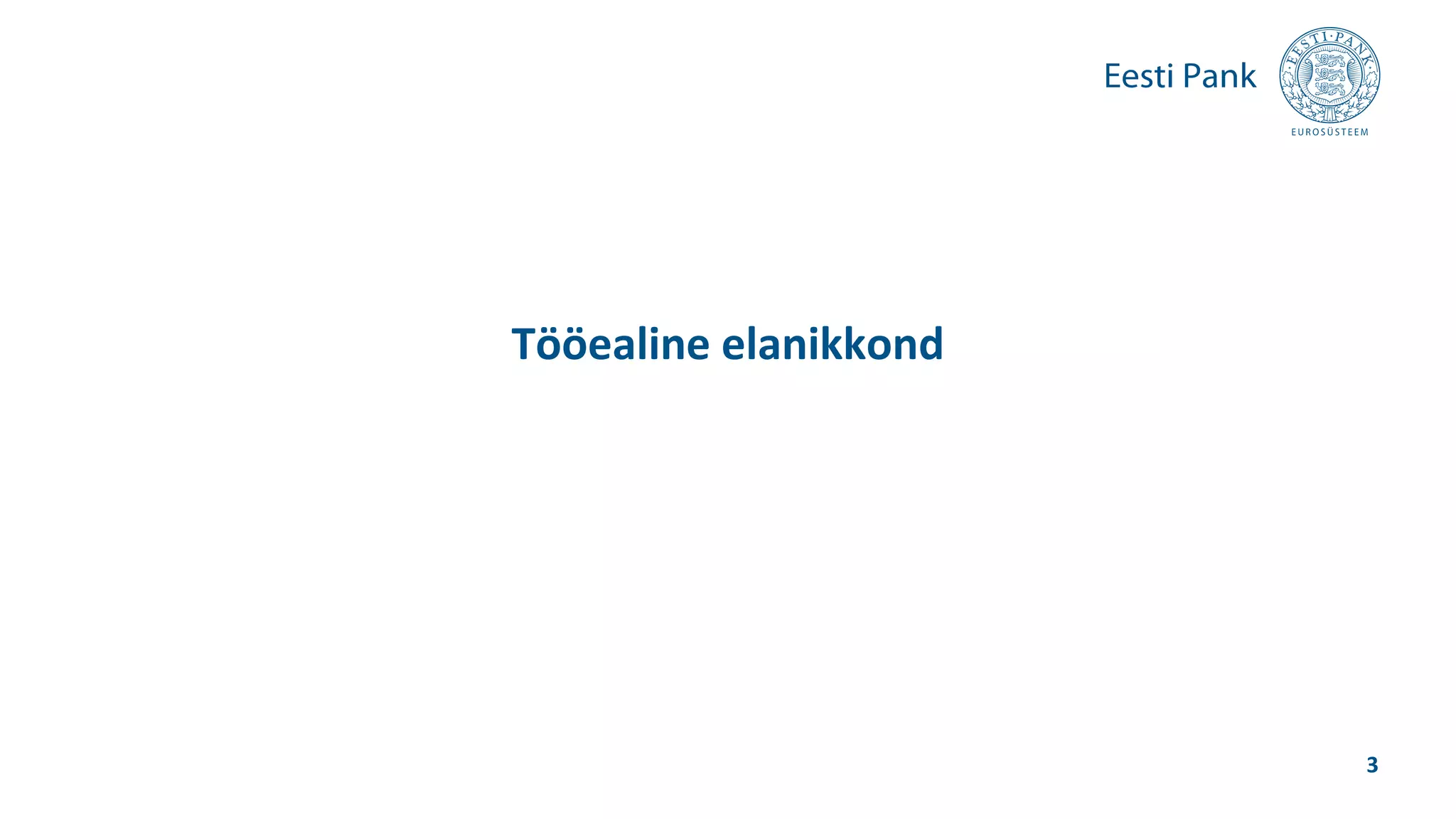 Tööealine elanikkond
3
 