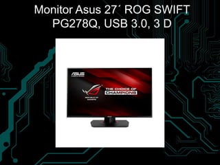 Monitor Asus 27´ ROG SWIFT
PG278Q, USB 3.0, 3 D
 