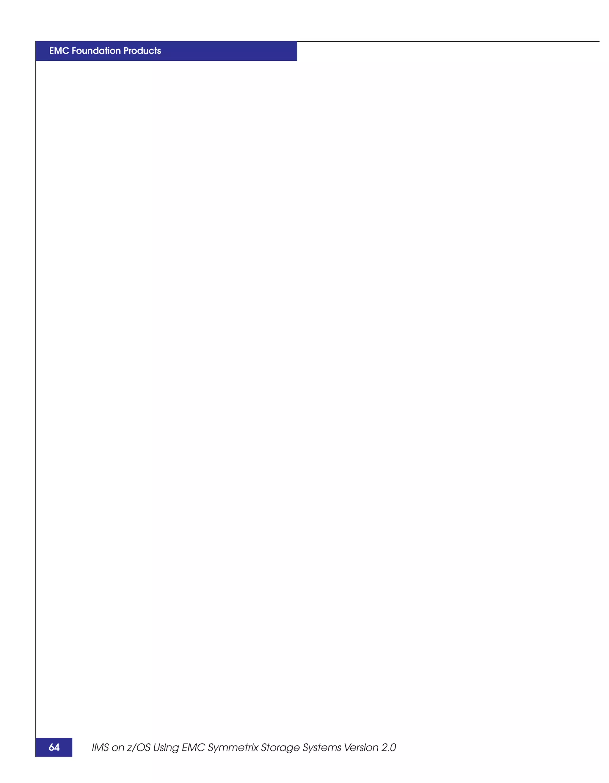 EMC Foundation Products




64      IMS on z/OS Using EMC Symmetrix Storage Systems Version 2.0
 