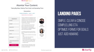 @Uberflip #uberwebinar@HanaAbaza
Simple, clear & concise
COMPLELLING CTA
Optimize forms for goals
JUST Add humans
Landing Pages
 