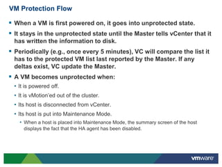 VM Protection Flow

 When a VM is first powered on, it goes into unprotected state.
 It stays in the unprotected state u...