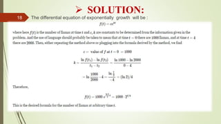  SOLUTION:
The differential equation of exponentially growth will be :18
 