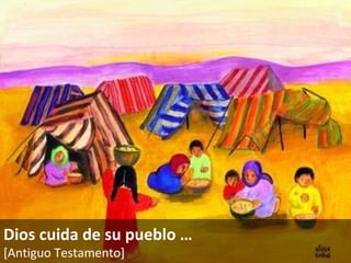 Dios cuida de su pueblo  … [Antiguo Testamento]   