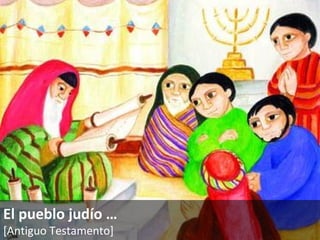 El pueblo judío  … [Antiguo Testamento]   