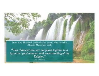 From Abu Hurairah (radiyallaahu 'anhu) who said that
            Allaah's Messenger said:




                     [At-Tirmidhi]
 