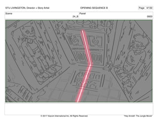 Scene
24_B
Panel
0003
STU LIVINGSTON, Director + Story Artist Page 4/130
OPENING SEQUENCE B
"Hey Arnold!: The Jungle Movie"
© 2017 Viacom International Inc. All Rights Reserved.
 