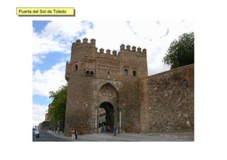 Puerta del Sol de ToledoPuerta del Sol de Toledo
 