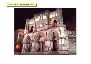 Fachada de la Catedral de CuencaFachada de la Catedral de Cuenca
 