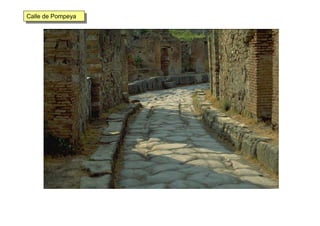 Calle de PompeyaCalle de Pompeya
 