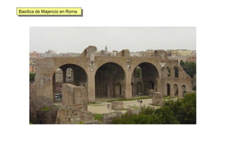 Basílica de Majencio en RomaBasílica de Majencio en Roma
 