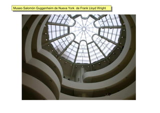 Museo Salomón Guggenheim de Nueva York de Frank Lloyd WrightMuseo Salomón Guggenheim de Nueva York de Frank Lloyd Wright
 