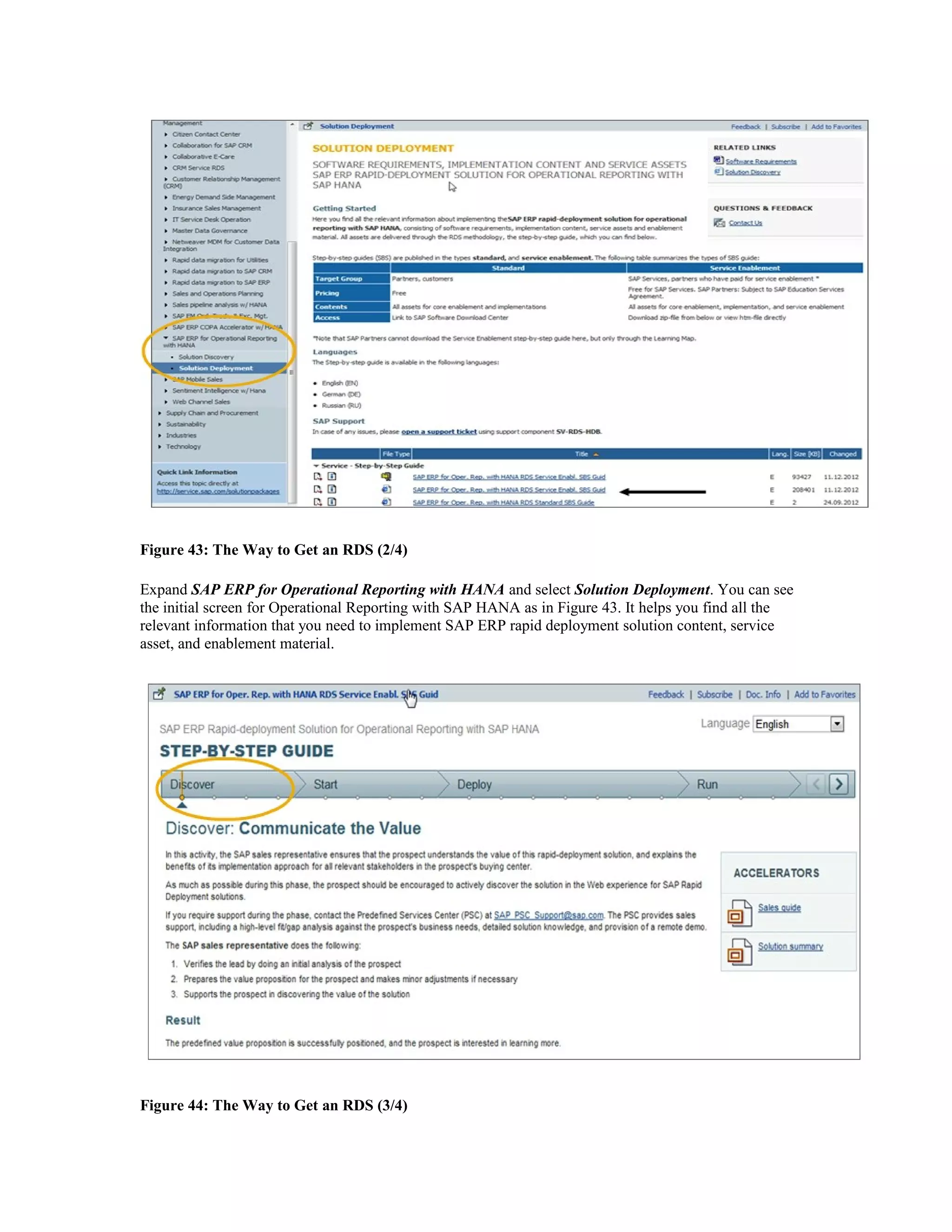 Figure 43: The Way to Get an RDS (2/4)
Expand SAP ERP for Operational Reporting with HANA and select Solution Deployment. You can see
the initial screen for Operational Reporting with SAP HANA as in Figure 43. It helps you find all the
relevant information that you need to implement SAP ERP rapid deployment solution content, service
asset, and enablement material.
Figure 44: The Way to Get an RDS (3/4)
 