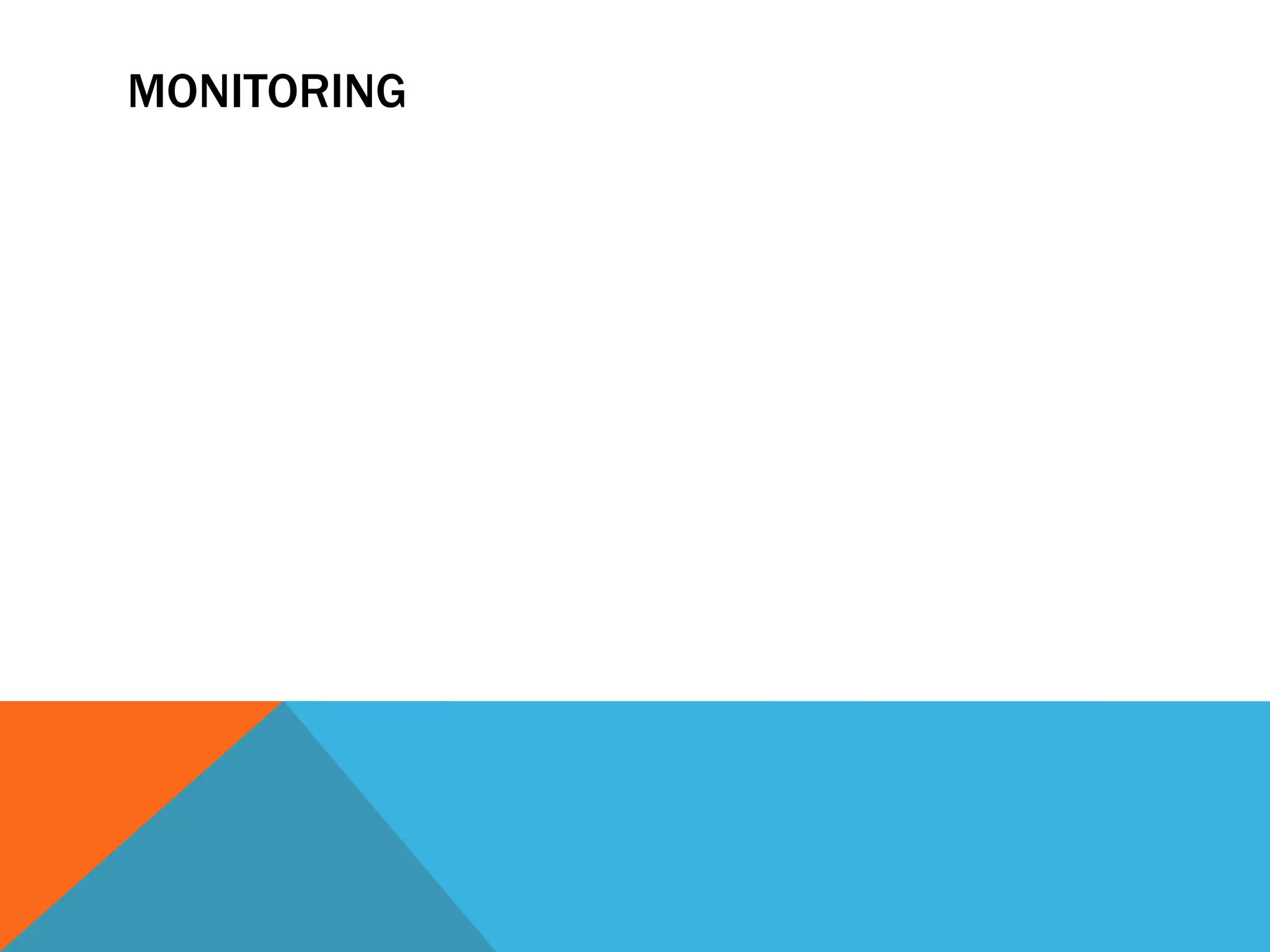 MONITORING
 