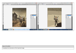 Date:17/11/2014 
Completed the illustration of the imported image. 
 