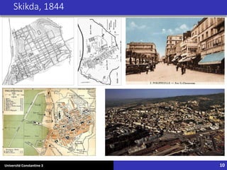 Université Constantine 3 10
Skikda, 1844
 