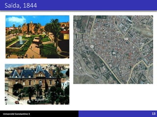 Université Constantine 3 13
Saïda, 1844
 