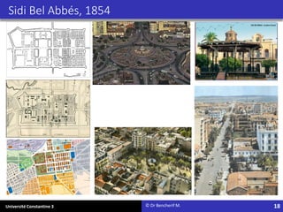 Université Constantine 3
Sidi Bel Abbés, 1854
© Dr Bencherif M. 18
 