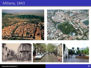 Université Constantine 3 25
Miliana, 1843
 