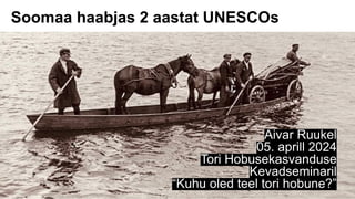Soomaa haabjas 2 aastat UNESCOs
Aivar Ruukel
05. aprill 2024
Tori Hobusekasvanduse
Kevadseminaril
“Kuhu oled teel tori hobune?”
 