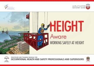 Procedure and Training Manual for
Occupational Health and Safety Professionals and Supervisors
Working Safely at Height
 
