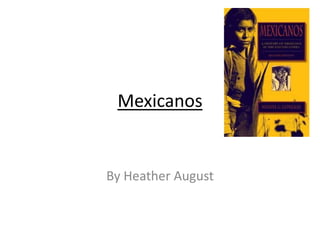 Mexicanos By Heather August 