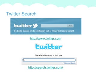 Twitter Search http://www.twitter.com http://search.twitter.com/ A summary of this goal will be stated here that is clarifying and inspiring 2009 Goals  