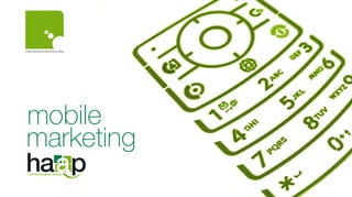 Haap Mobile & Marketing Web




mobile
marketing
 