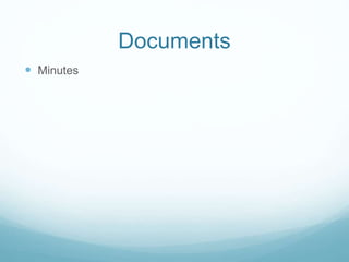 Documents
 Minutes
 