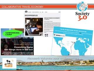 COLLABORATIVE TRAVEL ECONOMY
HACKER PARADISE
 