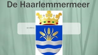 Jan Jellema
De Haarlemmermeer
 