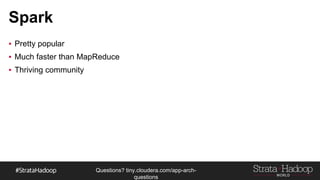 Questions?
tiny.cloudera.com/questions
Good for Appending Nested
Cust-A, 10
Cust-A, 20
Cust-A, 40
Cust-B, 10
Cust-B, 20
Cust-B, 30
Cust-B, 40Cust-C, 10
Cust-C, 20
Cust-C, 30
Cust-C, 40
Cust-F, 10
Cust-F, 20
Cust-F, 40
Cust-D, 10
Cust-D, 20
Cust-D, 40
Cust-G, 10
Cust-G, 20
Cust-G, 30
Cust-G, 40
Cust-B, 50
Cust-B, 60
Existing DataNew Data
Cust-A, 50
Cust-A, 60
Cust-C, 50
Cust-D, 50
Cust-G, 50
Merge Join
 