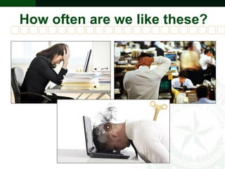 How often are we like these?
 