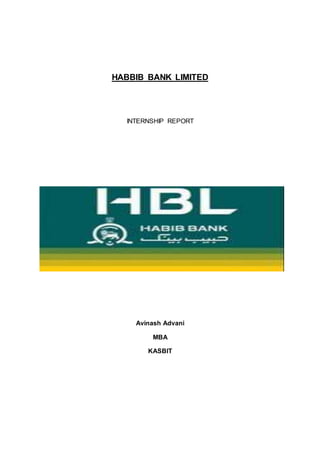 HABBIB BANK LIMITED
INTERNSHIP REPORT
Avinash Advani
MBA
KASBIT
 