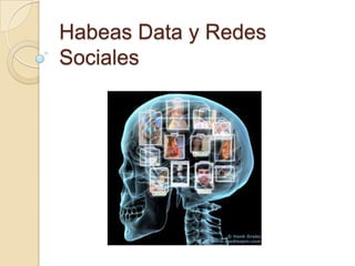 Habeas Data y Redes Sociales 
