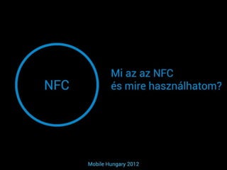 Mi az az NFC? Mobile Hungary 2012
